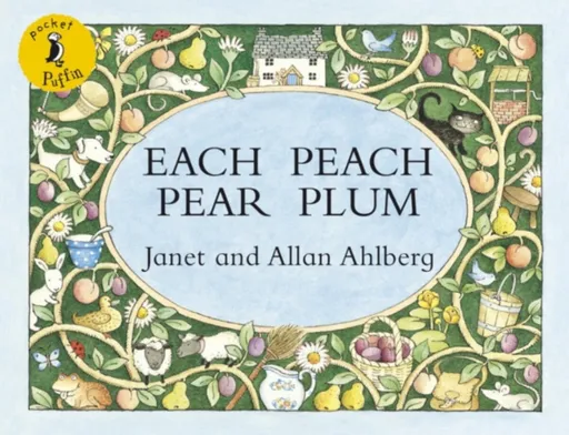 Each Peach Pear Plum - Allan Ahlberg, Janet Ahlberg