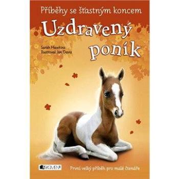 Příběhy se šťastným koncem – Uzdravený poník (978-80-253-2489-9)