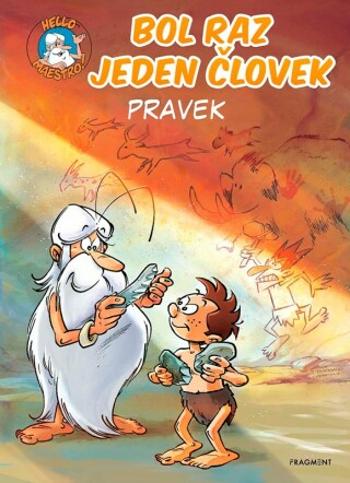 Bol raz jeden človek - Pravek - Jean-Charles Gaudin - e-kniha