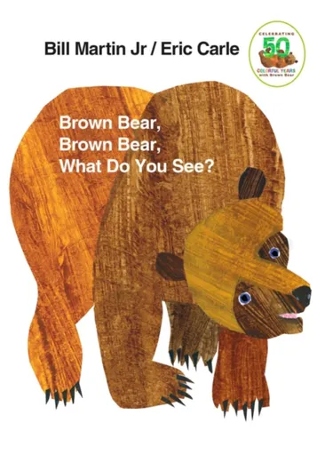 Brown Bear, Brown Bear, What Do You See? - Martin Bill