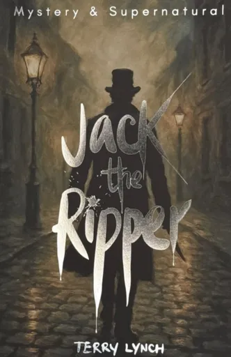 Jack the Ripper - Terry Lynch