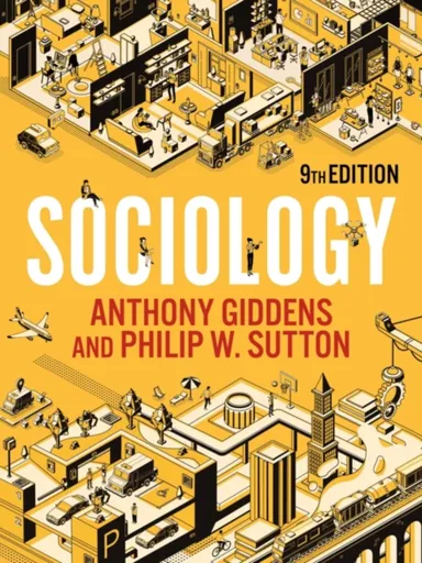 Sociology - Anthony Giddens, Philip W.  Sutton