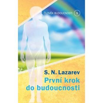 První krok do budoucnosti: První krok do budoucnosti (978-80-906389-6-9)