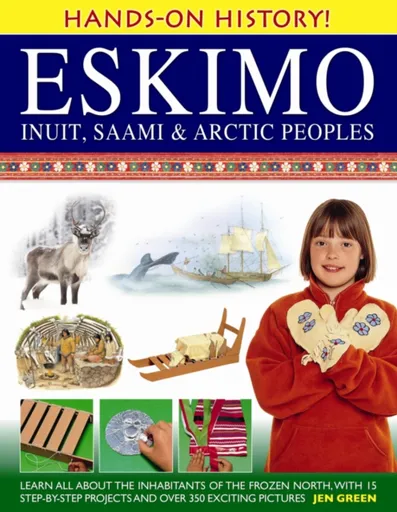 Hands-on History! Eskimo Inuit, Saami & Arctic Peoples - Dr Jen Green
