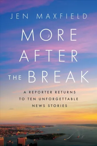 More After the Break - Jen Maxfield
