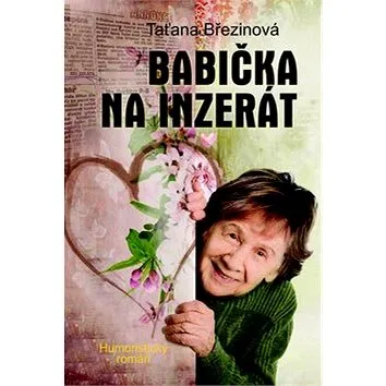 Babička na inzerát: Humoristický román (978-80-7229-625-5)