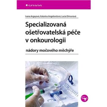 Specializovaná ošetřovatelská péče v onkourologii (978-80-271-1726-0)