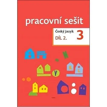 Český jazyk 3. ročník Pracovní sešit 2. díl (978-80-7311-174-8)