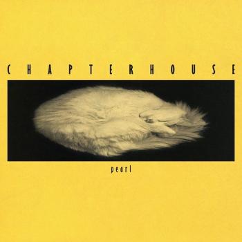 Chapterhouse ♫ Pearl / Incl. 2 Non-Album Tracks / Limited Edition of 1000 copies / Yellow LP LP