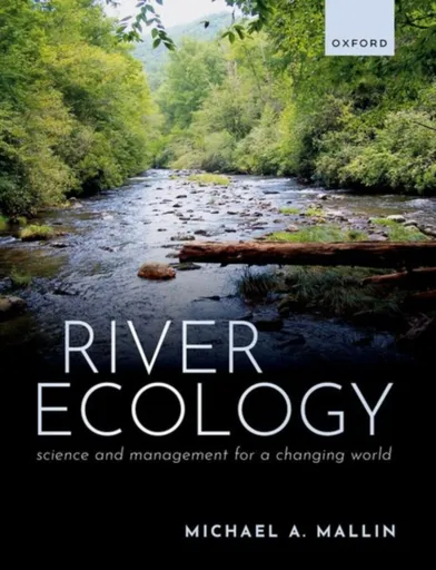 River Ecology - Prof Michael A.  Mallin