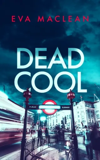 Dead Cool - Eva Maclean