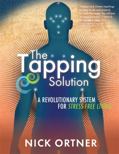 The Tapping Solution - Nick Ortner