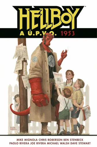 Hellboy a Ú.P.V.O. 2 - 1953 - Mike Mignola, Michael Walsh, Stenbeck Ben, Chris Roberson, Paolo Rivera