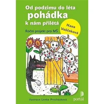 Od podzimu do léta pohádka k nám přilétá: Roční projekt pro MŠ (978-80-262-1372-7)