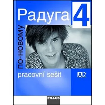 Raduga po novomu 4 pracovní sešit (978-80-7238-948-3)