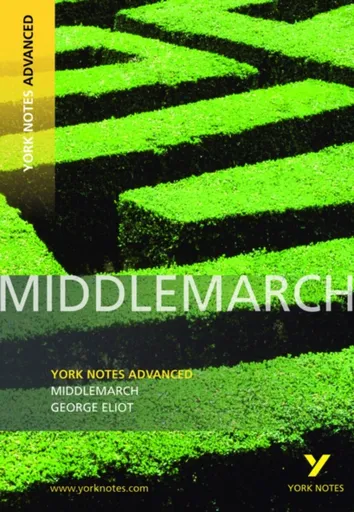 Middlemarch (York Notes Advanced) English Literature Study Guide - for 2026, 2027 exams - Julian Cowley