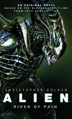 Alien - River of Pain - Book 3 - Christopher Golden