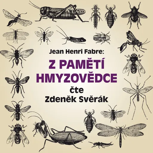 Z pamětí hmyzovědce - Jean-Henri Fabre - audiokniha