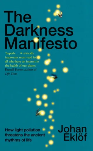 The Darkness Manifesto - Johan Eklöf