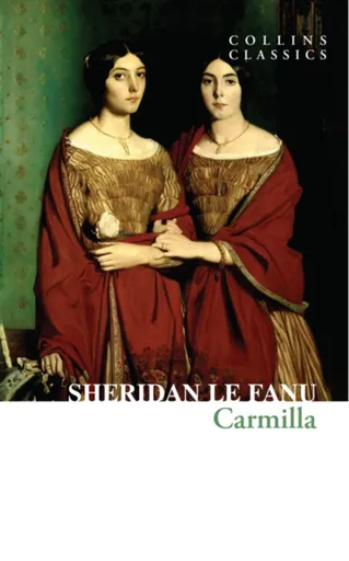Carmilla - Joseph Thomas Sheridan Le Fanu