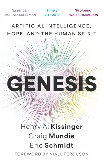 Genesis - Eric Schmidt, Henry A. Kissinger, Craig Mundie