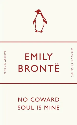 No Coward Soul Is Mine - Emily Brontëová