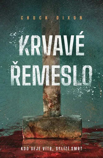 Krvavé řemeslo - Chuck Dixon