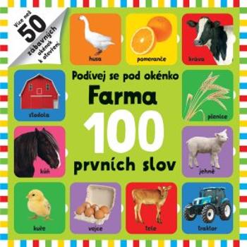 Podívej se pod okénko Farma 100 prvních slov (978-80-256-2693-1)