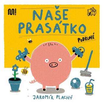 Naše prasátko podruhé - Jaromír Plachý