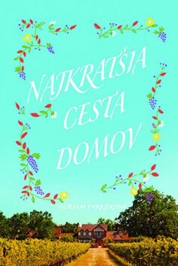 Najkratšia cesta domov - Miriam Parkerová