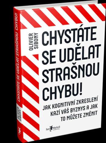 Chystáte se udělat strašnou chybu! - Olivier Sibony