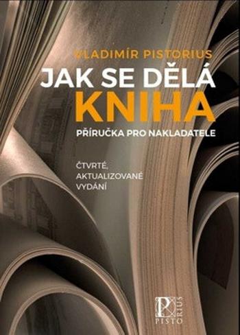 Jak se dělá kniha - Vladimír Pistorius