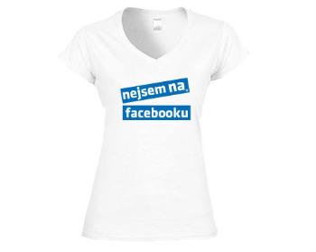 Dámské tričko V-výstřih Nejsem na facebooku