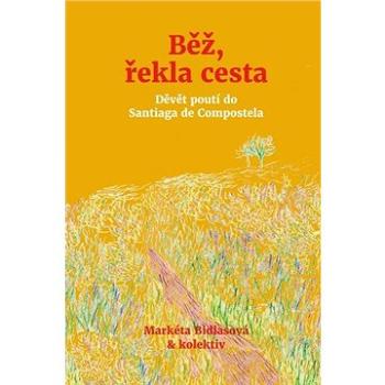 Běž, řekla cesta (978-80-264-3235-7)