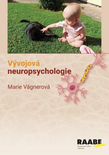 Vývojová neuropsychologie - Marie Vágnerová