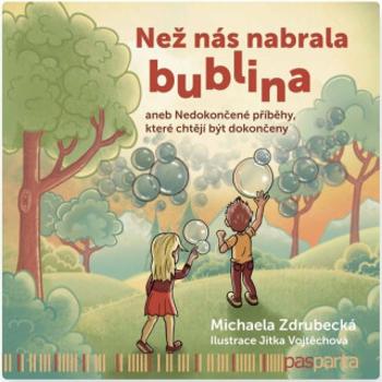 Než nás nabrala bublina - Michaela Zdrubecká, Jitka Vojtěchová