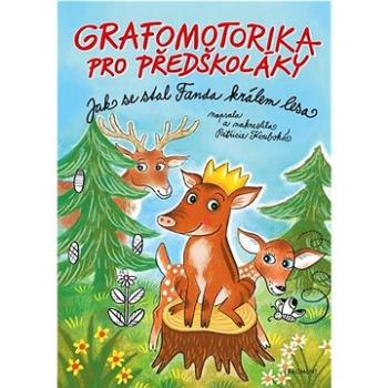 Grafomotorika pro předškoláky: Jak se stal Fanda králem lesa (978-80-253-5035-5)