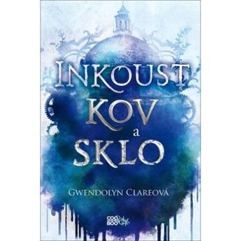 Inkoust kov a sklo (978-80-7544-731-9)