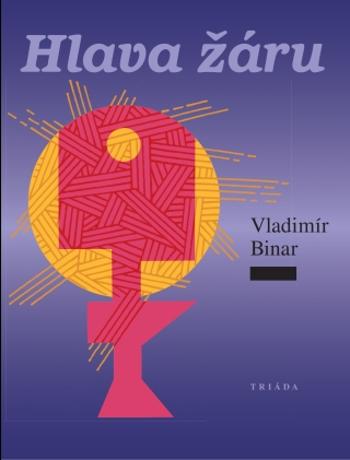 Hlava žáru - Vladimír Binar - e-kniha