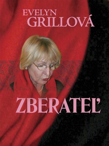 Zberateľ - Evelyn Grillová