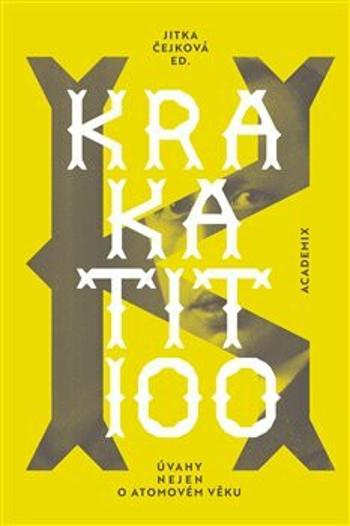 Krakatit 100 - Jitka Čejková