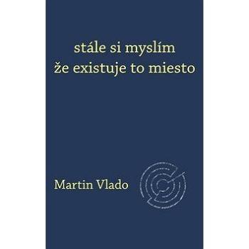 stále si myslím že existuje to miesto (978-80-89435-32-6)