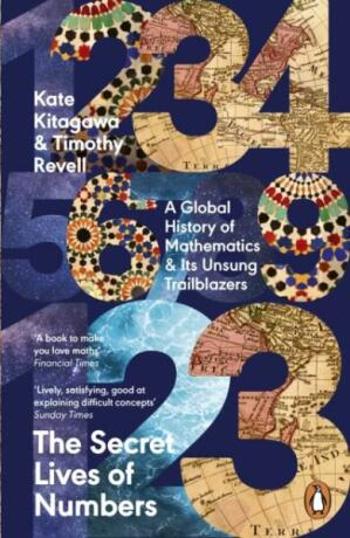 The Secret Lives of Numbers - Kate Kitagawa, Timothy Revell