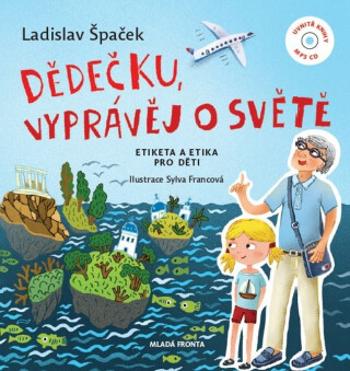 Dědečku, vyprávěj o světě + CD - Ladislav Špaček