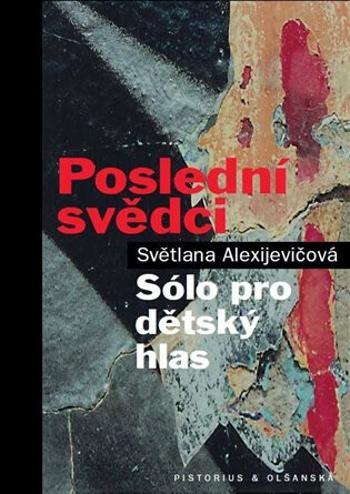 Poslední svědci - Světlana Alexijevičová