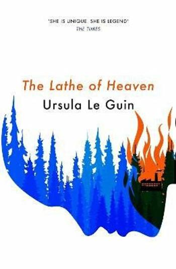 The Lathe Of Heaven - Ursula K. Le Guinová