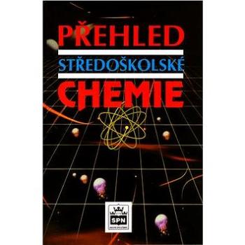 Přehled středoškolské chemie (80-7235-108-7)