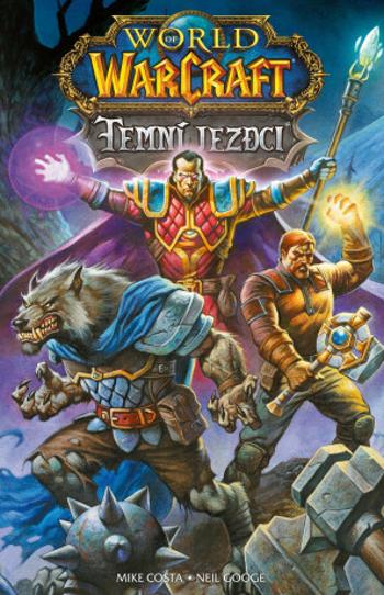 World of Warcraft Temní jezdci - Costa Mike, Neil Googe