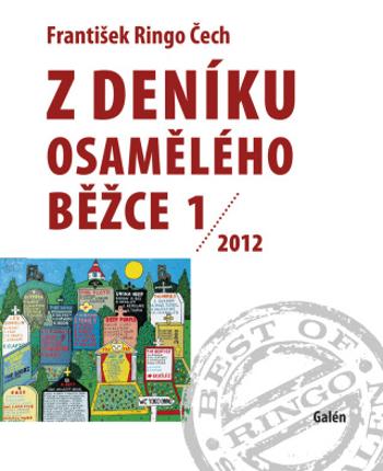 Z deníku osamělého běžce 1 (2012) - František Ringo Čech - e-kniha