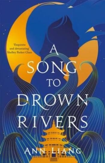 A Song to Drown Rivers - Ann Liang